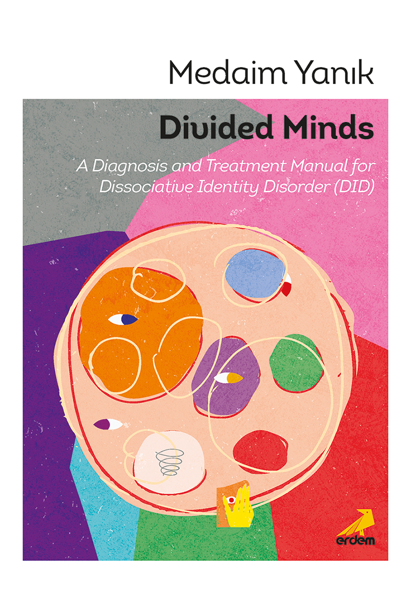 Divided Minds: A Diagnosis and Treatment Manual for Dissociative Identity Disorder (DID)