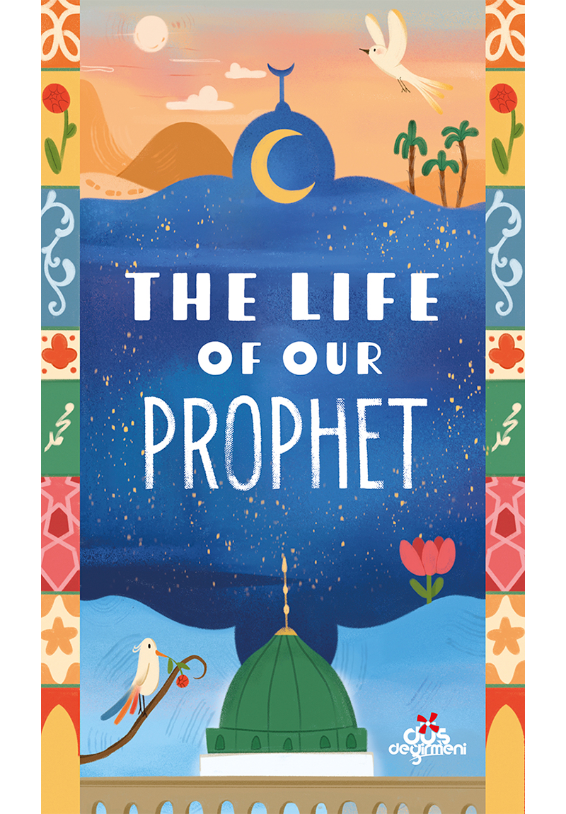 The Life of Our Prophet