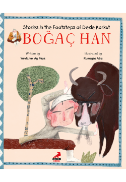 Stories in the Footsteps of Dede Korkut - Boğaç Han